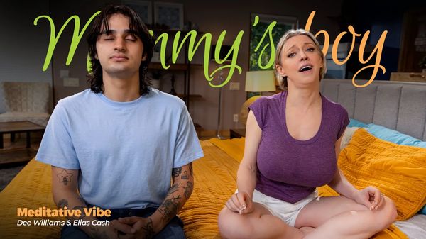 Blair Williams [MommysBoy] Dee Williams – Meditative Vibe Deefloration